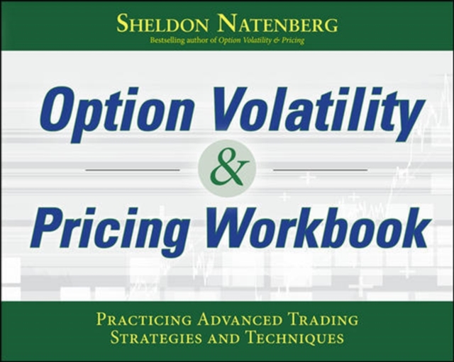 Option Volatility & Pricing Workbook: Practicing Advanced Trading Strategies and Techniques, Paperback / softback Book