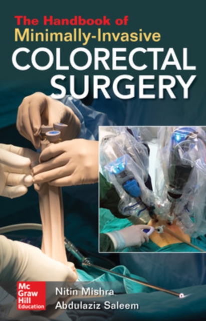 The Handbook of Minimally-Invasive Colorectal Surgery, Paperback / softback Book