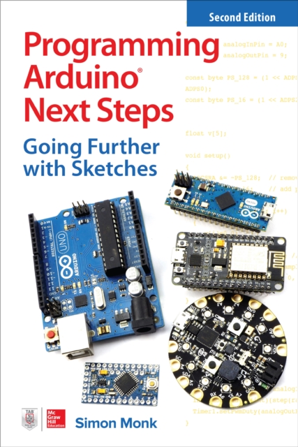 Programming Arduino Next Steps: Going Further with Sketches, Second Edition, EPUB eBook