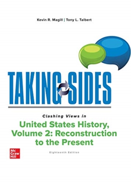Taking Sides: Clashing Views in United States History, Volume 2: Reconstruction to the Present, Paperback / softback Book