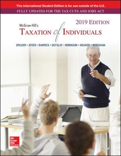 ISE McGraw-Hill's Taxation of Individuals 2019 Edition, Paperback / softback Book