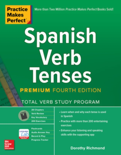 Practice Makes Perfect: Spanish Verb Tenses, Premium Fourth Edition, Paperback / softback Book