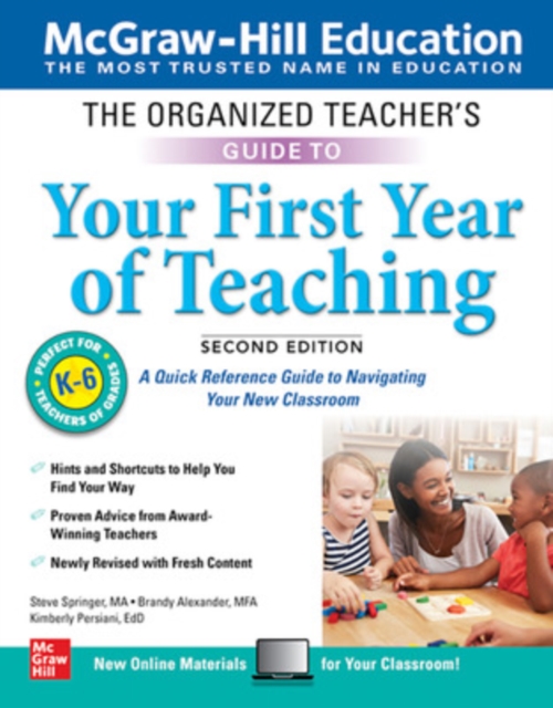 The Organized Teacher's Guide to Your First Year of Teaching, Grades K-6, Second Edition, Paperback / softback Book
