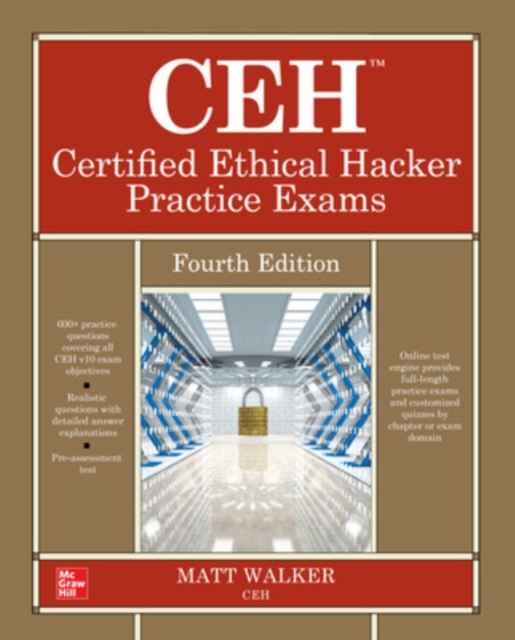 CEH Certified Ethical Hacker Practice Exams, Fourth Edition, Paperback / softback Book