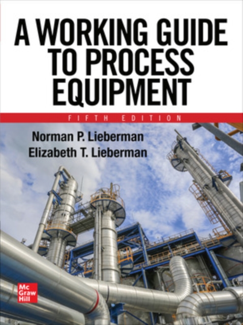 A Working Guide to Process Equipment, Fifth Edition, Paperback / softback Book