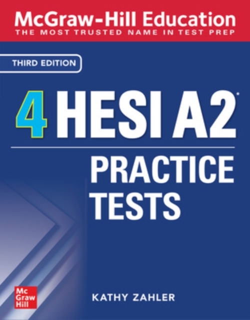 McGraw-Hill Education 4 HESI A2 Practice Tests, Third Edition, Paperback / softback Book