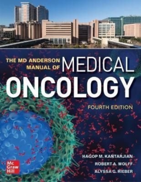 The MD Anderson Manual of Medical Oncology, Fourth Edition, Paperback / softback Book