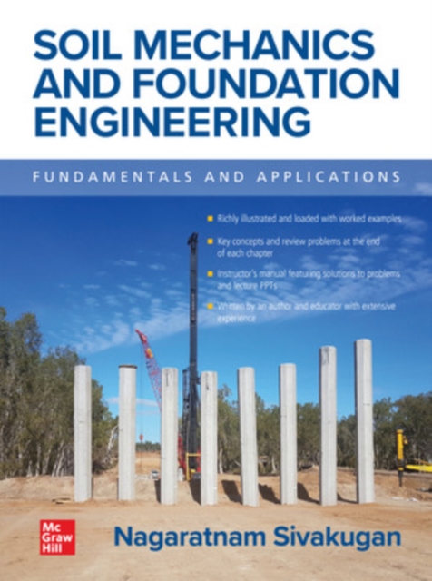 Soil Mechanics and Foundation Engineering: Fundamentals and Applications, Hardback Book