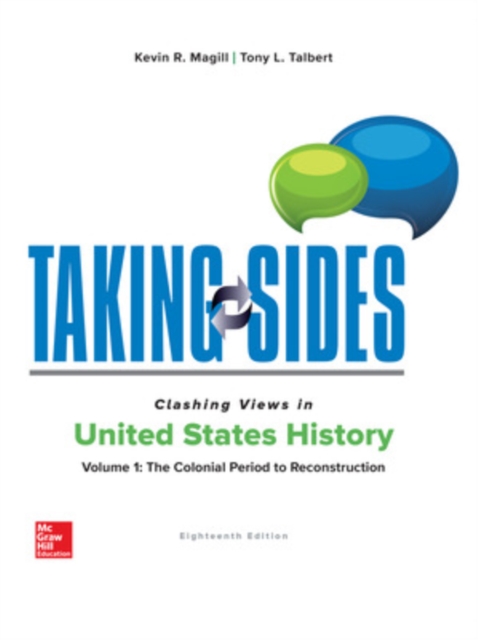 Taking Sides: Clashing Views in United States History, Volume 1: The Colonial Period to Reconstruction, Paperback / softback Book