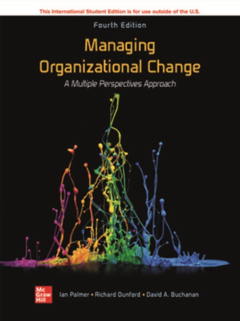 Managing Organizational Change:  A Multiple Perspectives Approach ISE, Paperback / softback Book