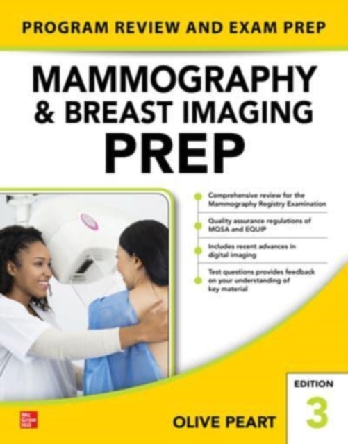 Mammography and Breast Imaging PREP: Program Review and Exam Prep, Third Edition, Paperback / softback Book