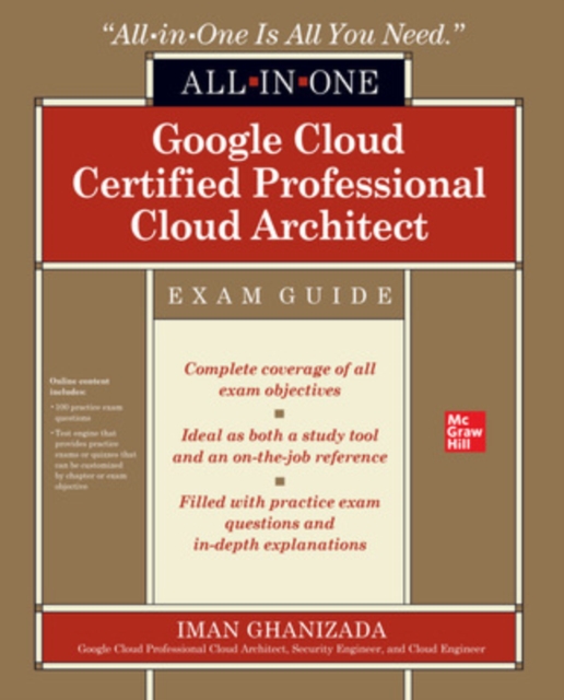 Google Cloud Certified Professional Cloud Architect All-in-One Exam Guide, Paperback / softback Book