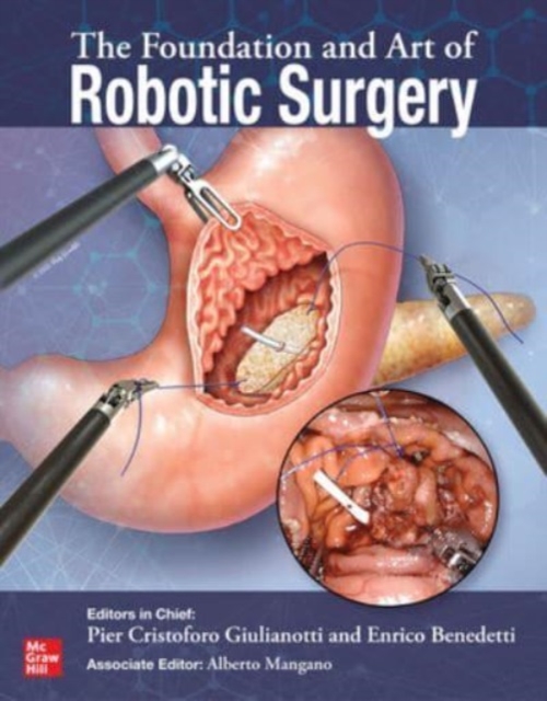 The Foundation and Art of Robotic Surgery, Hardback Book