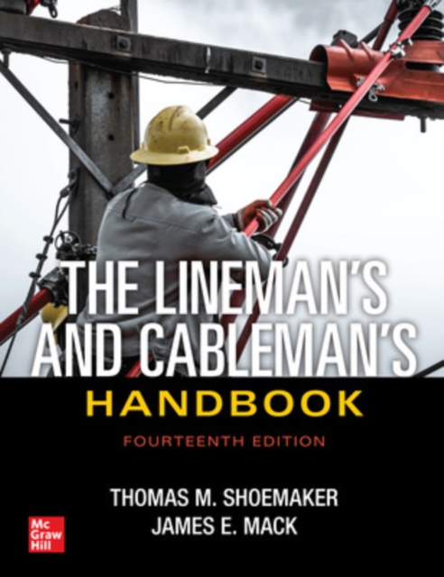 The Lineman's and Cableman's Handbook, Fourteenth Edition, Hardback Book