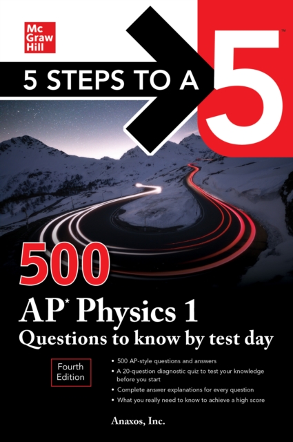5 Steps to a 5: 500 AP Physics 1 Questions to Know by Test Day, Fourth Edition, EPUB eBook