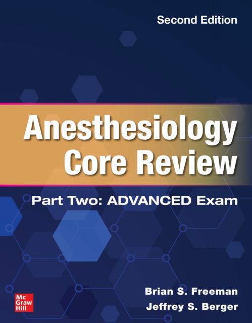 Anesthesiology Core Review: Part Two ADVANCED Exam, Second Edition, EPUB eBook