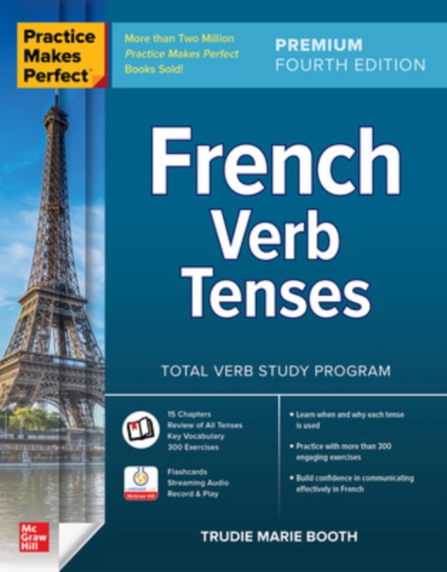 Practice Makes Perfect: French Verb Tenses, Premium Fourth Edition, Paperback / softback Book