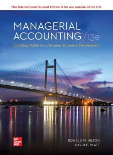 Managerial Accounting Creating Value in a Dynamic Business Environment ISE, Paperback / softback Book