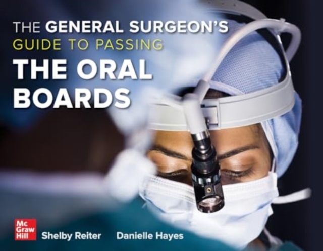 The General Surgeon's Guide to Passing the Oral Boards, Paperback / softback Book