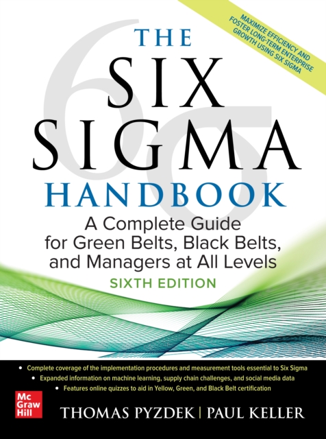 The Six Sigma Handbook, Sixth Edition: A Complete Guide for Green Belts, Black Belts, and Managers at All Levels, EPUB eBook