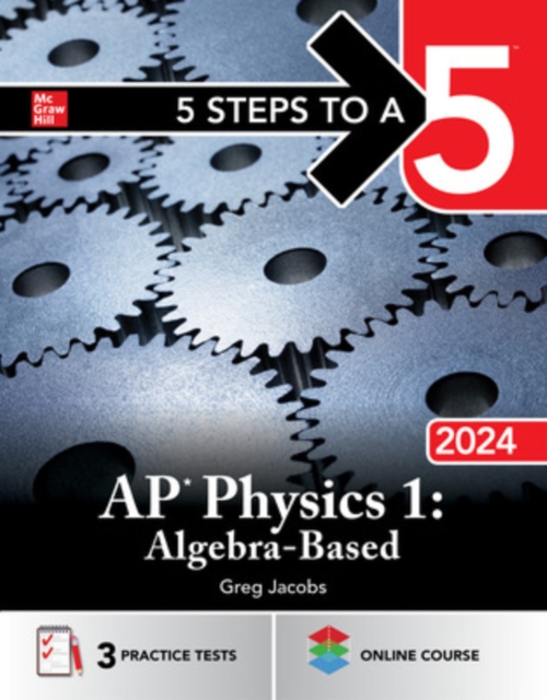 5 Steps to a 5: AP Physics 1: Algebra-Based 2024, Paperback / softback Book