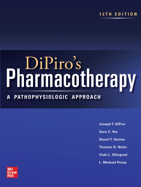 DiPiro's Pharmacotherapy: A Pathophysiologic Approach, 12th Edition, EPUB eBook