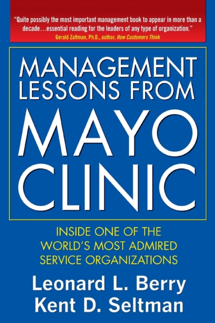 Management Lessons from the Mayo Clinic (PB), Paperback / softback Book