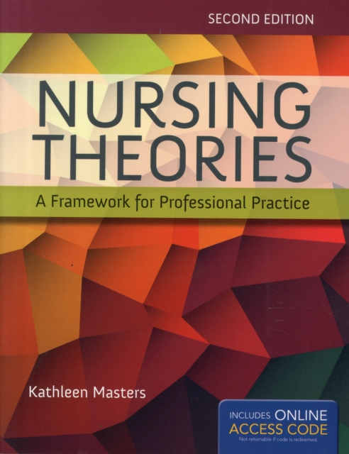 Nursing Theories: A Framework For Professional Practice, Hardback Book