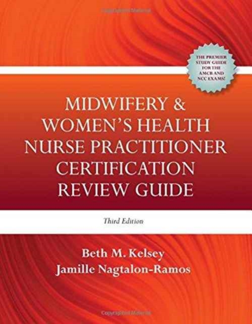 Midwifery & Women's Health Nurse Practitioner Certification Review Guide, Book Book