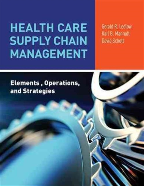 Health Care Supply Chain Management: Elements, Operations, And Strategies, Paperback / softback Book