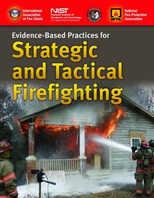 Evidence-Based Practices For Strategic And Tactical Firefighting, Paperback / softback Book