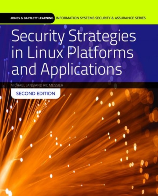 Security Strategies In Linux Platforms And Applications, Paperback / softback Book