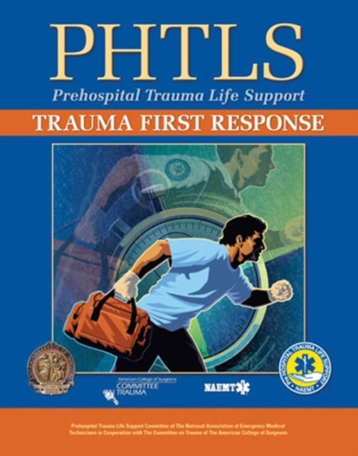 PHTLS:Trauma First Response, Paperback / softback Book