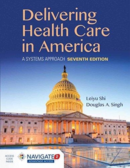 Delivering Health Care In America: A Systems Approach, Hardback Book