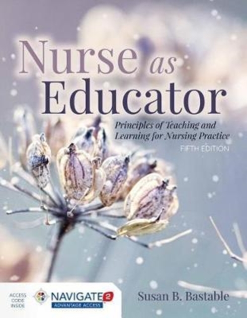 Nurse As Educator: Principles Of Teaching And Learning For Nursing Practice, Hardback Book
