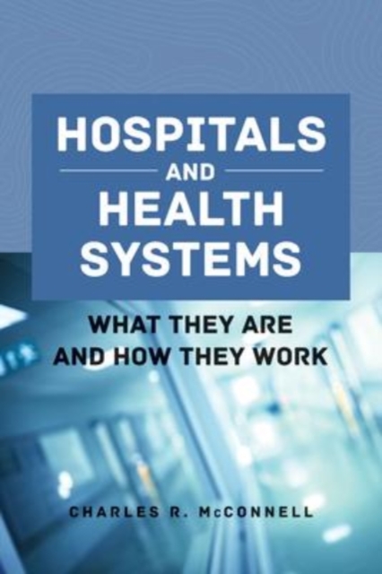 Hospitals And Health Systems, Paperback / softback Book