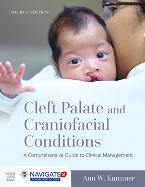 Cleft Palate And Craniofacial Conditions: A Comprehensive Guide To Clinical Management, Hardback Book