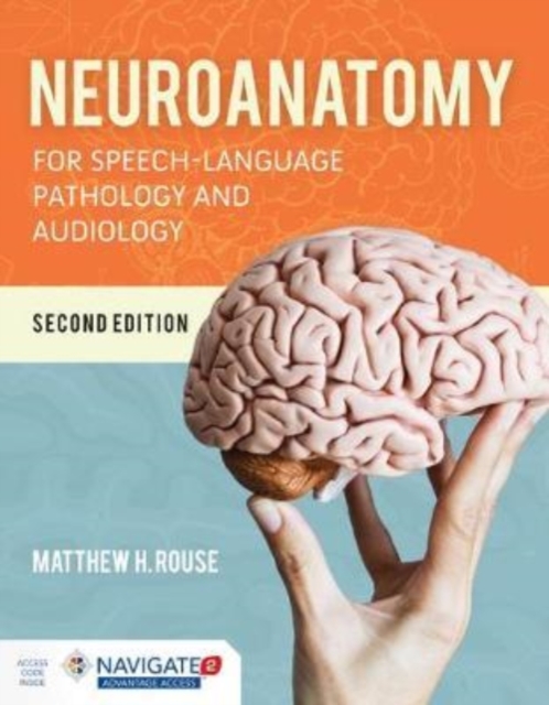 Neuroanatomy For Speech-Language Pathology And Audiology, Hardback Book