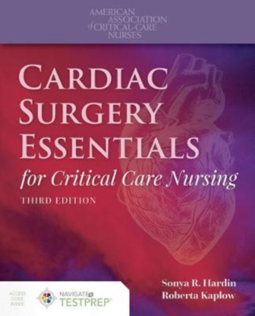 Cardiac Surgery Essentials For Critical Care Nursing, Hardback Book