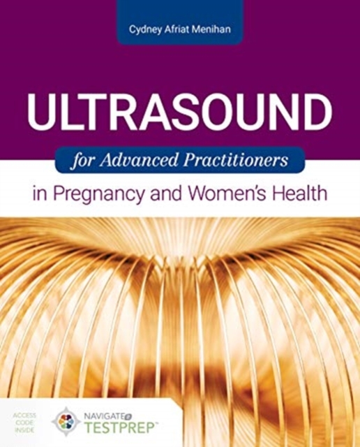 Ultrasound For Advanced Practitioners In Pregnancy And Women's Health, Hardback Book