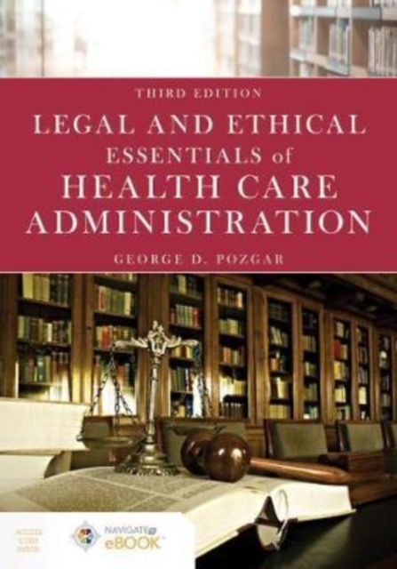 Legal And Ethical Essentials Of Health Care Administration, Hardback Book