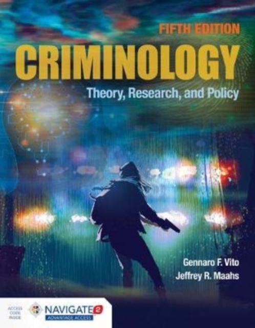 Criminology: Theory, Research, And Policy, Hardback Book