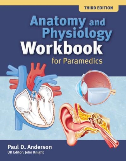 Anatomy and Physiology Workbook for Paramedics (United Kingdom Edition), Paperback / softback Book