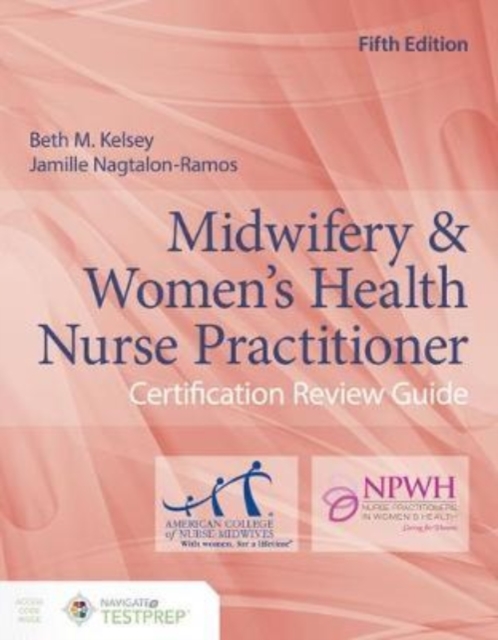 Midwifery  &  Women's Health Nurse Practitioner Certification Review Guide, Hardback Book