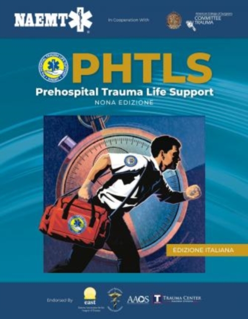 PHTLS: Supporto Delle Funzioni Vitali In Pazienti Traumatizzati In Fase Pre-Ospedaliera, Nona Edizione, Hardback Book