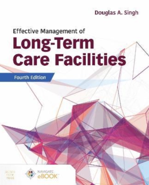 Effective Management of Long-Term Care Facilities, Paperback / softback Book