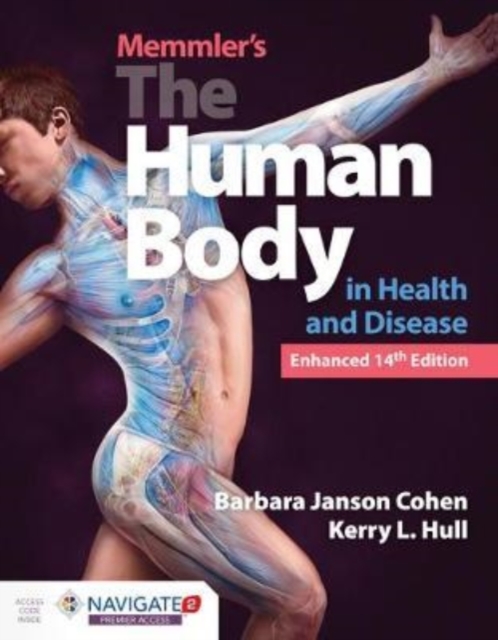 Memmler's The Human Body In Health And Disease, Enhanced Edition, Hardback Book