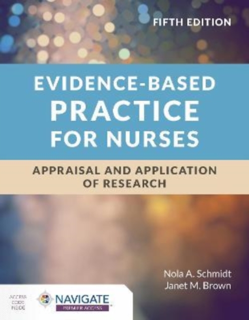 Evidence-Based Practice for Nurses: Appraisal and Application of Research, Paperback / softback Book