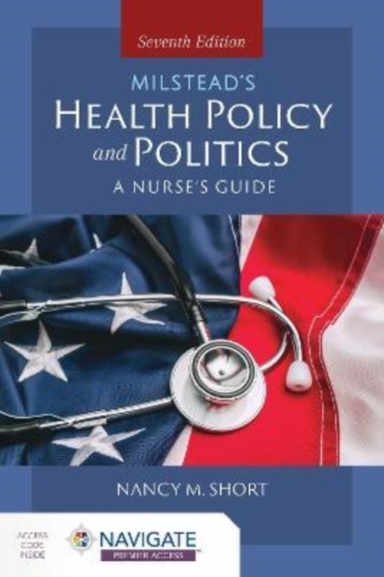 Milstead's Health Policy  &  Politics : A Nurse's Guide, Paperback / softback Book
