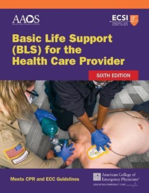 Basic Life Support (BLS) for the Health Care Provider, Paperback / softback Book
